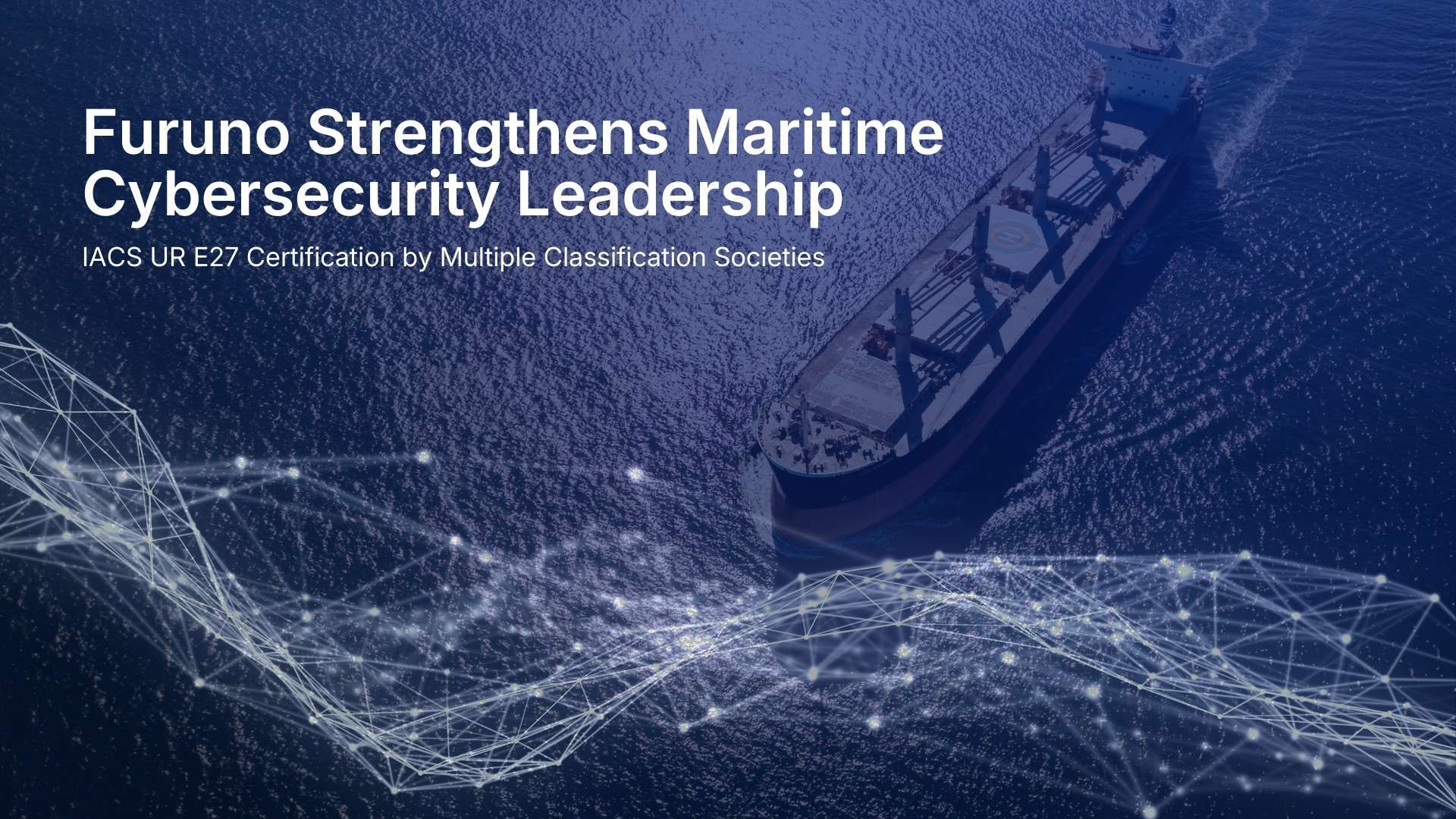 FURUNO OBTAINS NEW IACS UR E27 CERTIFICATION